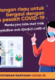 Jangan Risau Untuk Bergaul Dengan Bekas Pesakit COVID-19